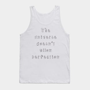 Universe dosen't allow perfection | Stephen Hawking Tank Top